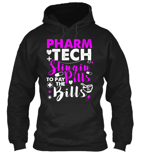 Pharm Tech Slingin' Pills To Pay The Bills Black T-Shirt Front