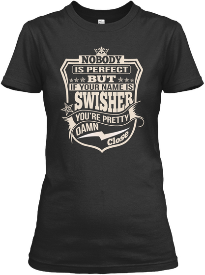 Nobody Perfect Swisher Thing Shirts Black Camiseta Front