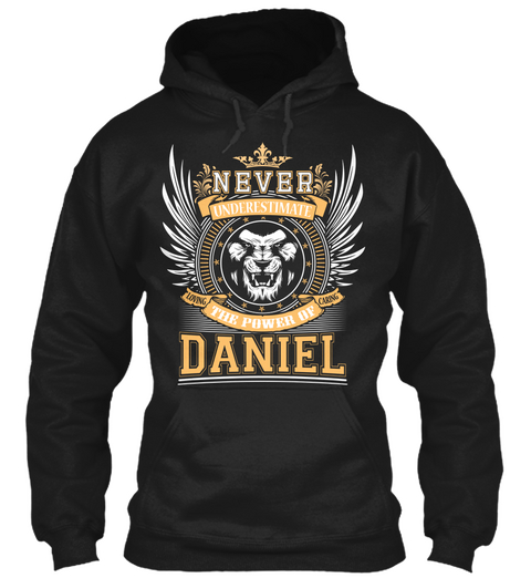 Never Underestimate The Power Of Daniel Black Camiseta Front