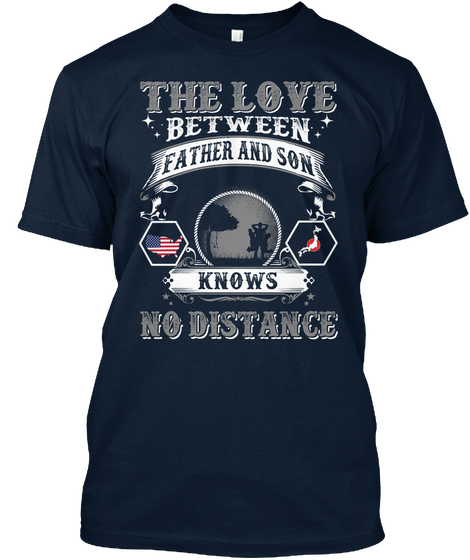 The Love Between Father And Son Knows No Distance New Navy Kaos Front