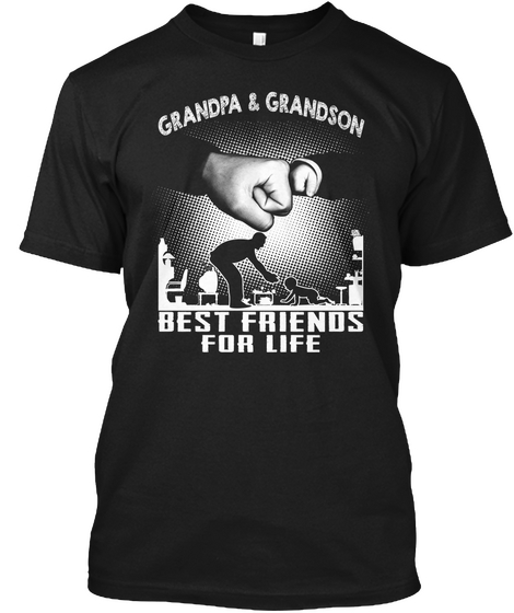 Grandpa & Grandson Best Friends For Life Black Kaos Front