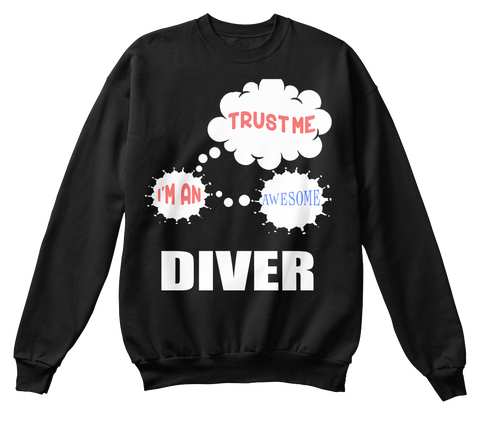 Trust Me I'm An Awesome Diver Black T-Shirt Front