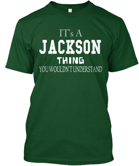 It's A Jackson Thing You Wouldn't Understand Deep Forest Camiseta Front