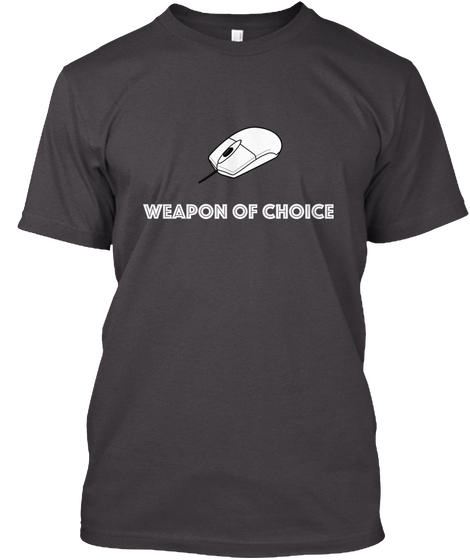 Weapon Of Choice Heathered Charcoal  Camiseta Front