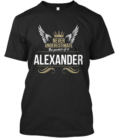 Alexander Never Underestimate  Black Maglietta Front