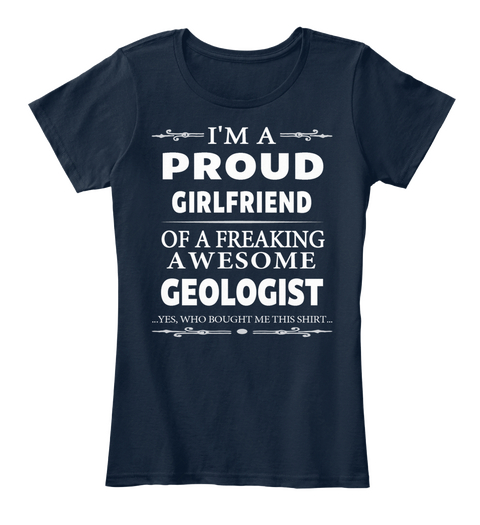 A Proud Girlfriend Awesome Geologist New Navy T-Shirt Front
