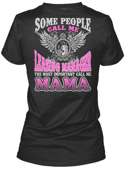 Some People Call Me Lrising Manacer The Most Important Call Me Mama Black T-Shirt Back