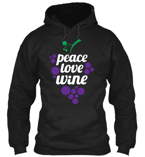 Peace Love Wine Black T-Shirt Front