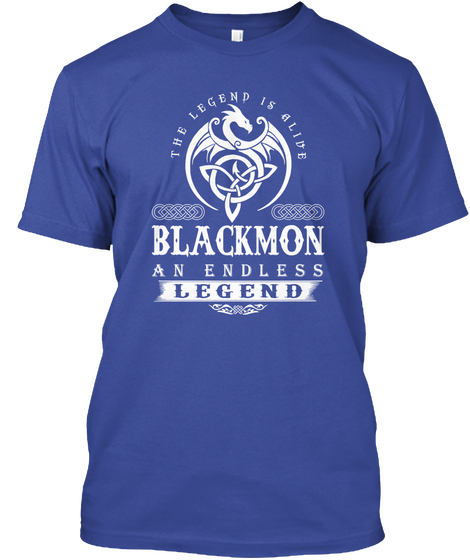 The Legend Is Alive  Blackmon An Endless Legend Deep Royal T-Shirt Front