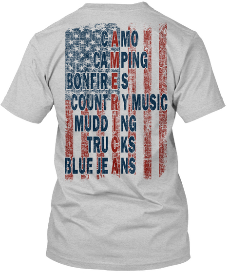  Camo Camping Bonfires Country Music Mudding Trucks Blue Jeans Light Steel T-Shirt Back