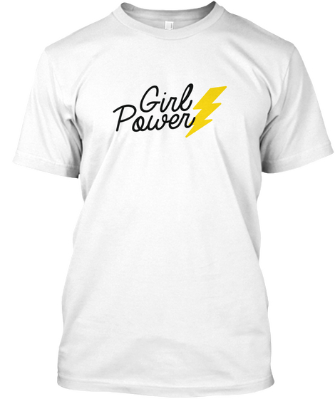 Girl Power White T-Shirt Front
