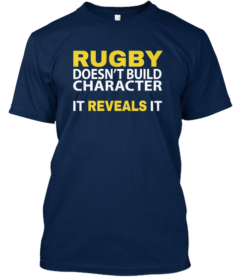 Rugby Doesn't Build Character It Reveals It Navy Kaos Front