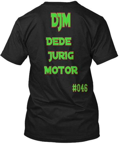 Djm Dede 
Jurig
Motor #046 Black Camiseta Back