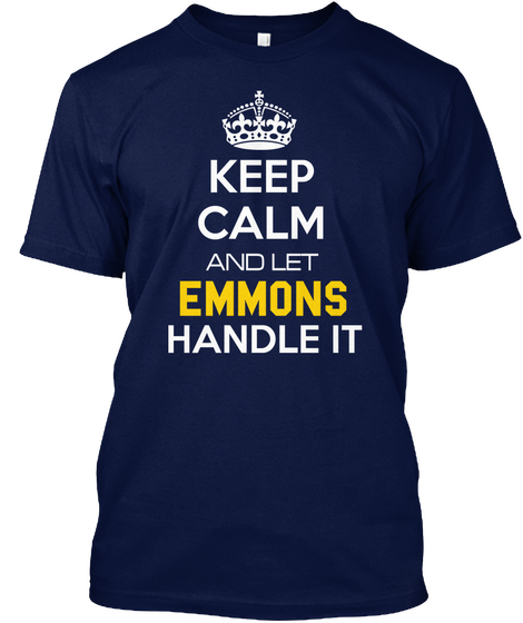 Keep Calm And Let Emmons Handle It Navy Maglietta Front