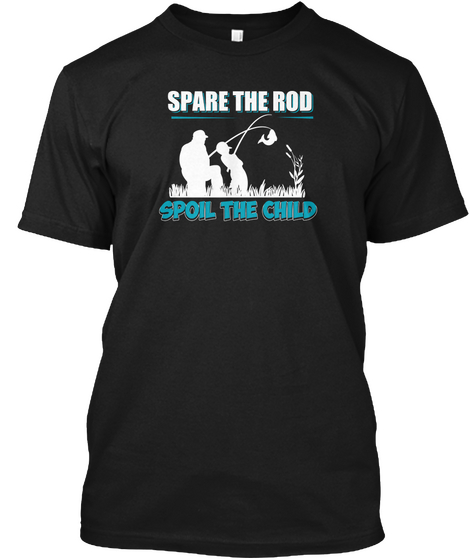 Spare The Rod Spoil The Child Black áo T-Shirt Front