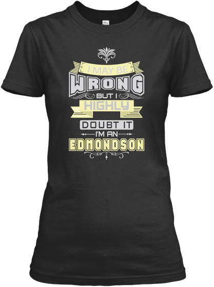 May Be Wrong Edmondson T Shirts Black T-Shirt Front