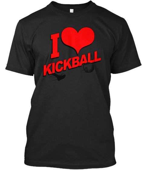 I Love Kickball Black T-Shirt Front