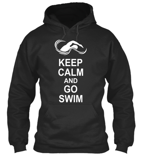 Keep Calm And Go Swim Jet Black T-Shirt Front