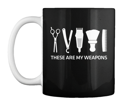 These Are My Weapons Black T-Shirt Front