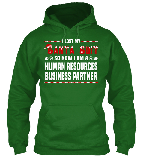 I Lost My Santa Suit So Now I Am A Human Resources Business Partner Irish Green T-Shirt Front