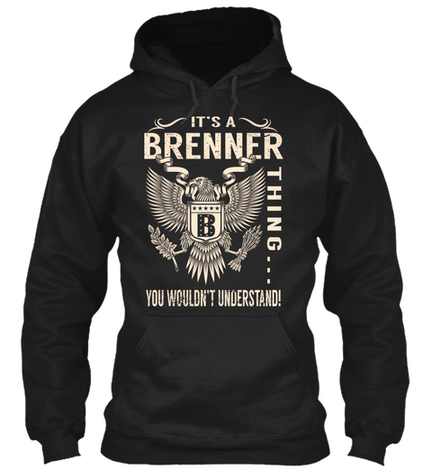 Its A Brenner Thing Black T-Shirt Front