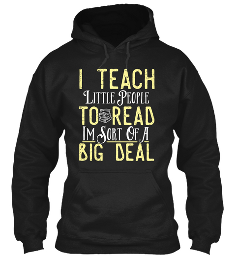 I Teach Little People To Read Im Sort Of A Big Deal Black Camiseta Front