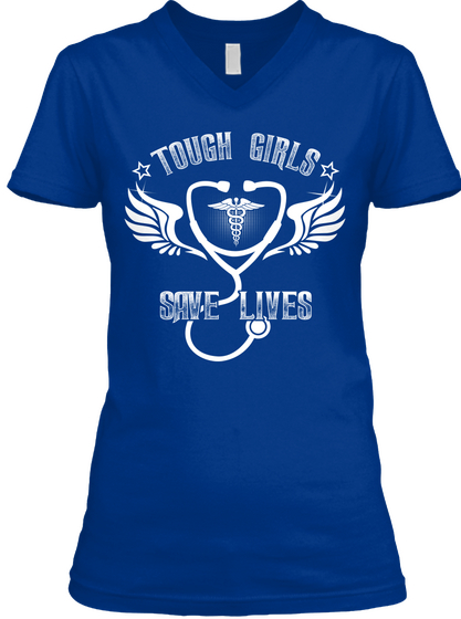 Tough Girls Save Lives True Royal T-Shirt Front