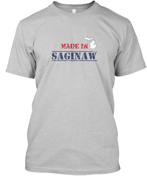 Made In Saginaw Light Steel T-Shirt Front