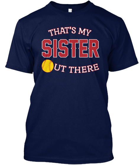 That's My Sister Out There Navy T-Shirt Front