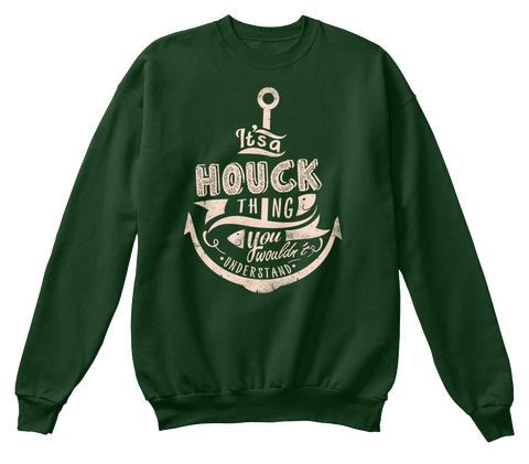 It's A Houck Thing You Wouldn't Understand Deep Forest  T-Shirt Front