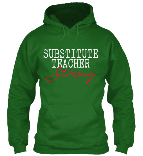 Substitute Teacher Strong School Hoodie Irish Green T-Shirt Front