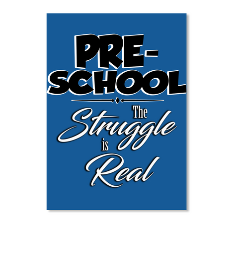 Pre School The Struggle Is Real Dk Royal Camiseta Front