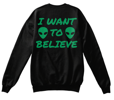 I Want To Believe Black T-Shirt Back