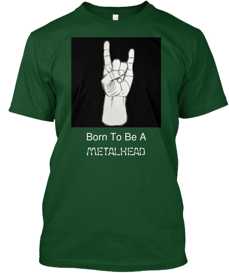 Born To Be A Metalhead Deep Forest Kaos Front
