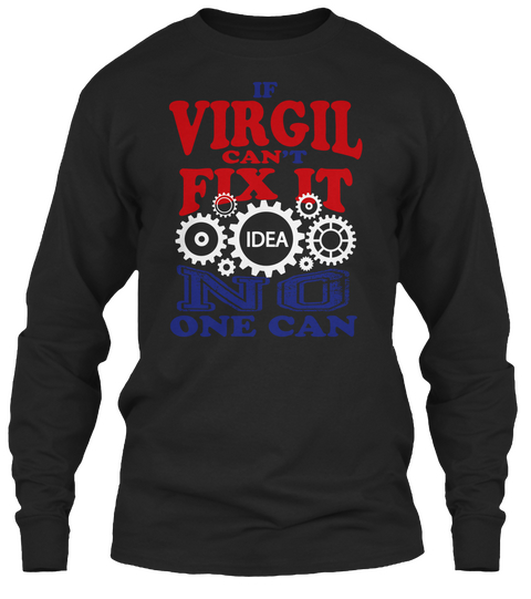 If Virgil Can Fix It Idea No One Can Black T-Shirt Front