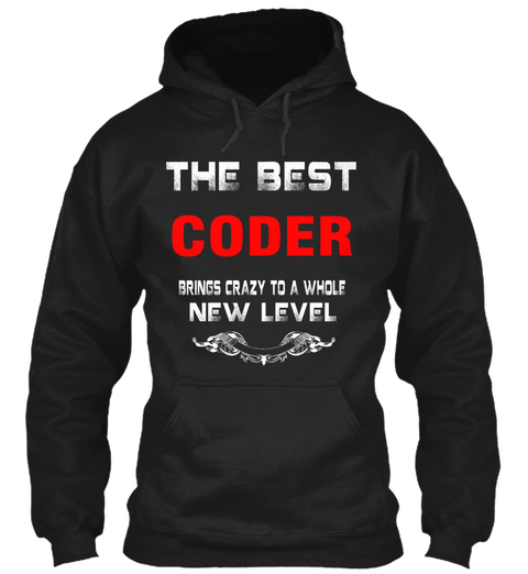 The Best Coder Brings Crazy To A Whole New Level Black T-Shirt Front