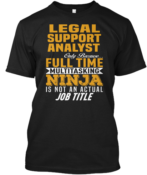 Legal Support Analyst Black T-Shirt Front