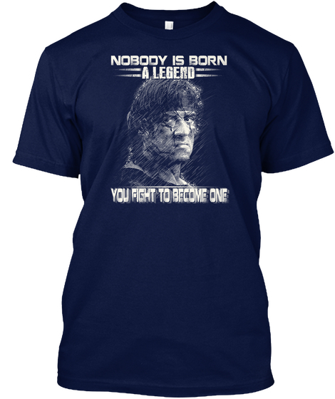 Sylvester Stallone   Nobody Is Born A Le Navy T-Shirt Front