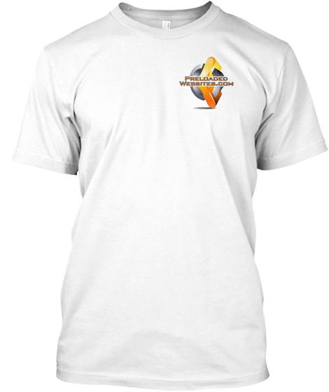 Pre Loaded Websites 2 White T-Shirt Front