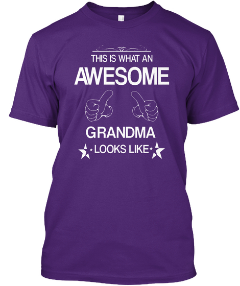 What An Awesome Grandma Looks Like Purple T-Shirt Front