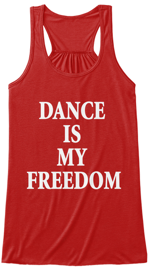 Dance Is My Freedom Red T-Shirt Front