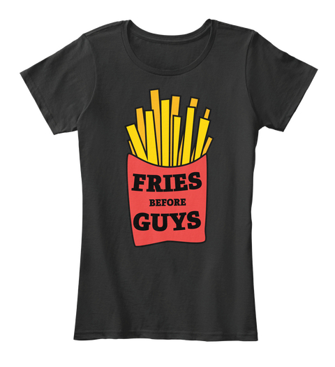 Fries Before Guys Black áo T-Shirt Front