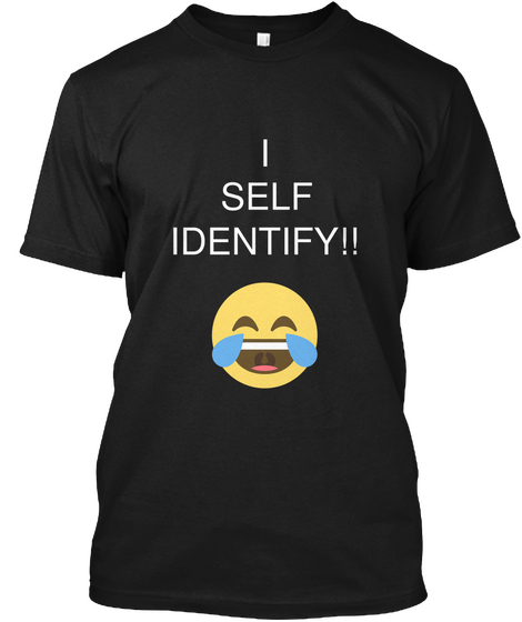 I
Self
Identify!!! Black T-Shirt Front