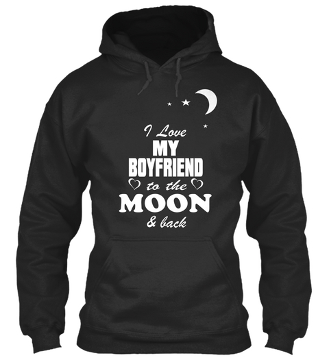 I Love My Boyfriend To The Moon & Back Jet Black Camiseta Front