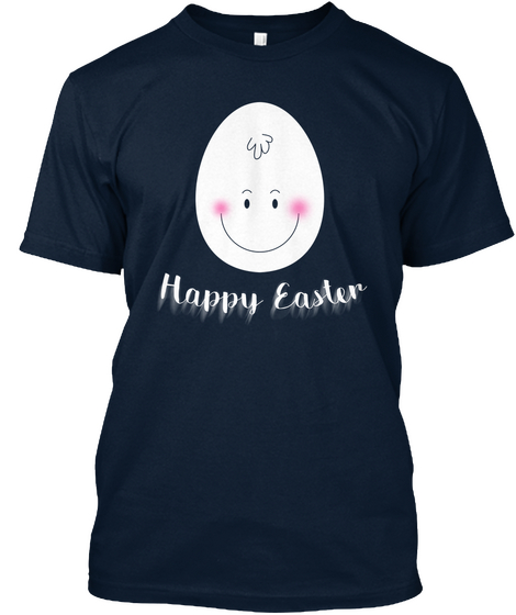 Happy Easter  Funny Egg Tshirt New Navy Maglietta Front