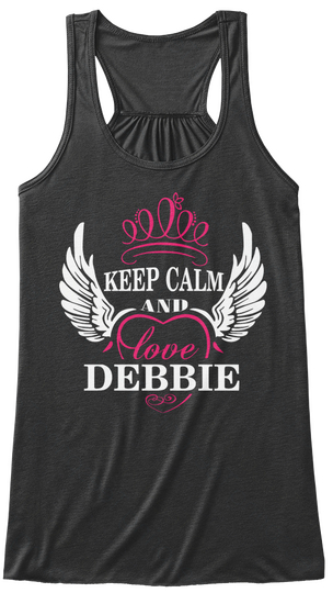 Keep Calm And Love Debbie Dark Grey Heather áo T-Shirt Front