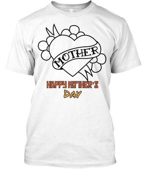 Happy Mother's Day White Maglietta Front