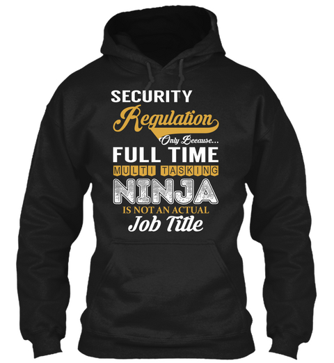 Security Regulation   Ninja Black T-Shirt Front