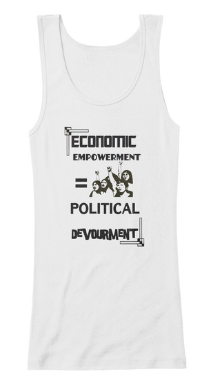 Economic Empowerment Political Devourment White Camiseta Front