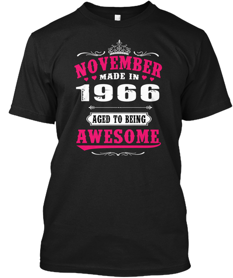 November Made In 1966 Aged To Being Awesome Black T-Shirt Front